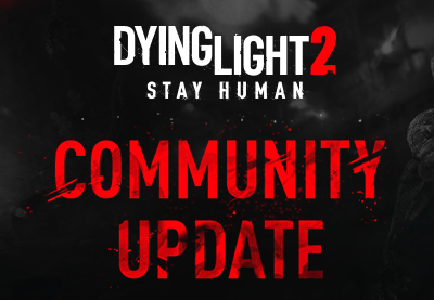 Dying Light 2 Stay Human - Booster Events Are Here! 